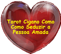 Tarot cigano Seduzir pesoa amada