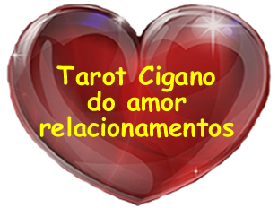 tarot cigano do amor relacionamentos