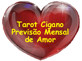 Tarot Cigano Previsão Mensal de Amor
